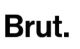 Brut.